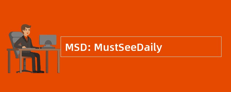 MSD: MustSeeDaily