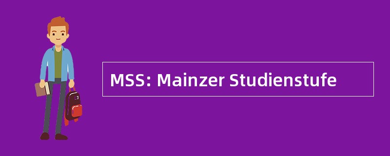 MSS: Mainzer Studienstufe