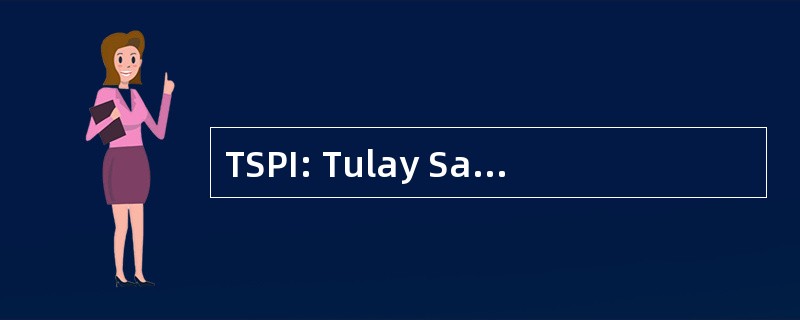 TSPI: Tulay Sa Pag Unlad，Inc.