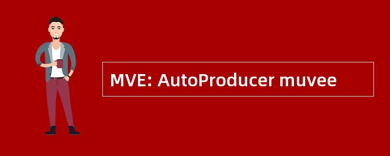 MVE: AutoProducer muvee