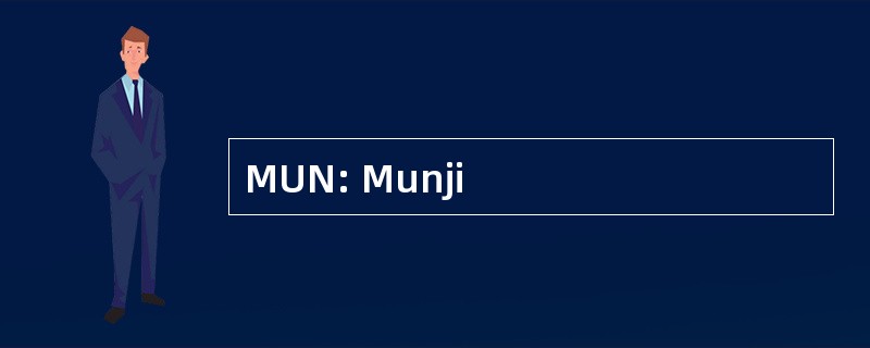 MUN: Munji