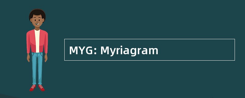 MYG: Myriagram