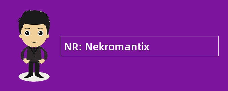 NR: Nekromantix