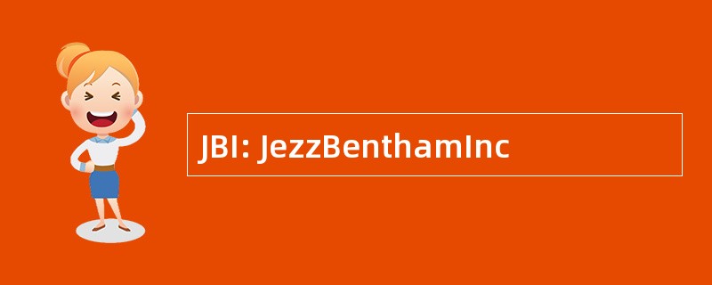 JBI: JezzBenthamInc