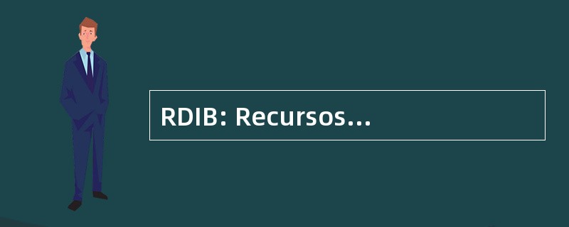 RDIB: Recursos De 利益 Bibliotecario