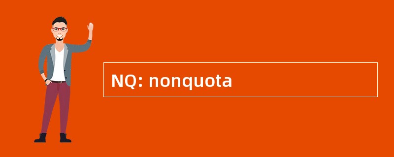 NQ: nonquota