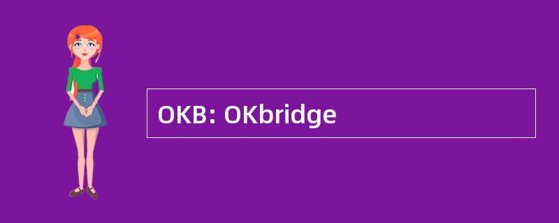 OKB: OKbridge