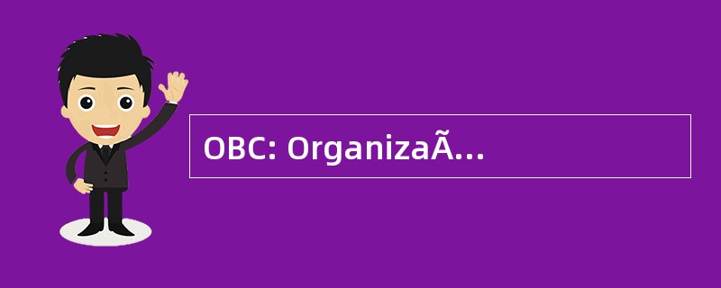 OBC: OrganizaÃ§Ã： o 德基地 ComunitÃ¡ria