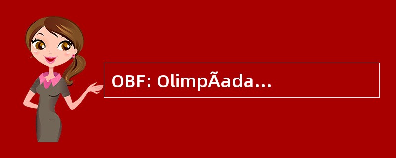 OBF: OlimpÃada Brasileira de FÃsica