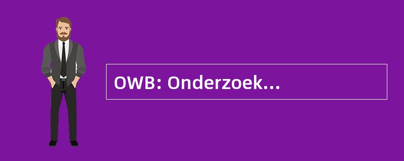 OWB: Onderzoek Wetenschapsbeleid en