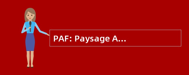 PAF: Paysage Audiovisuel FranÃ§ais