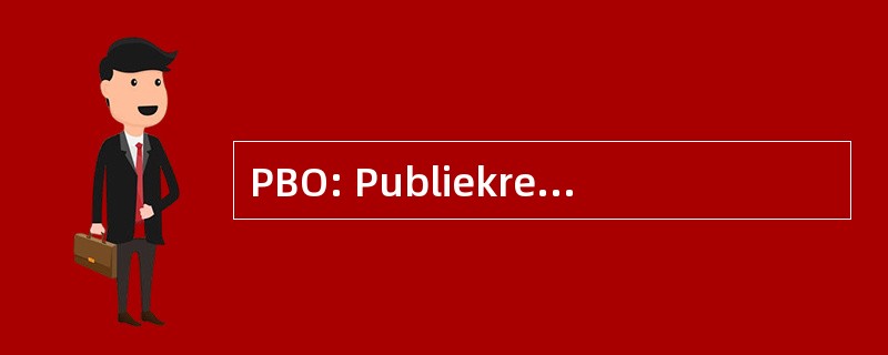 PBO: Publiekrechtelijke Bedrijfsorganisatie