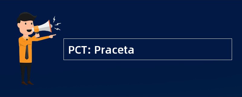 PCT: Praceta