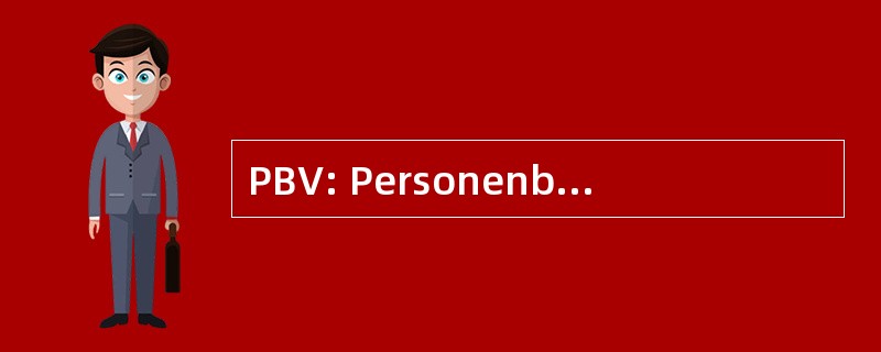 PBV: PersonenbefÃ¶rderungsvorschriften