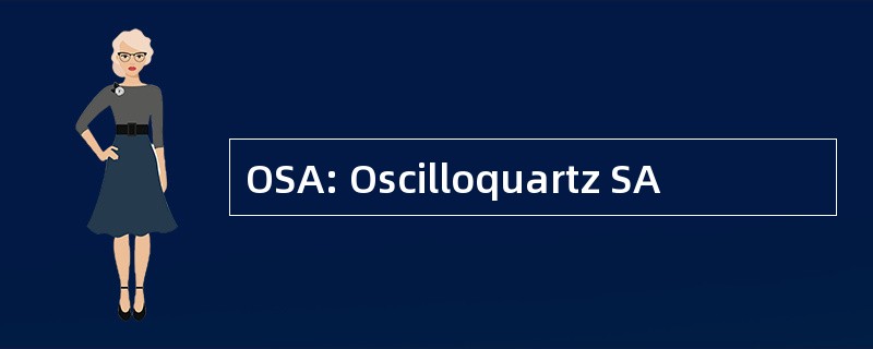 OSA: Oscilloquartz SA