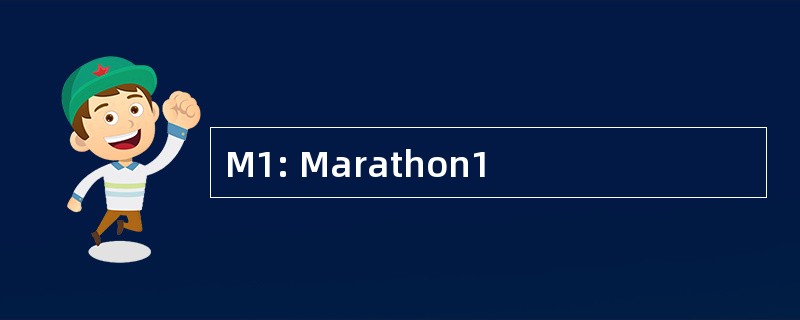 M1: Marathon1