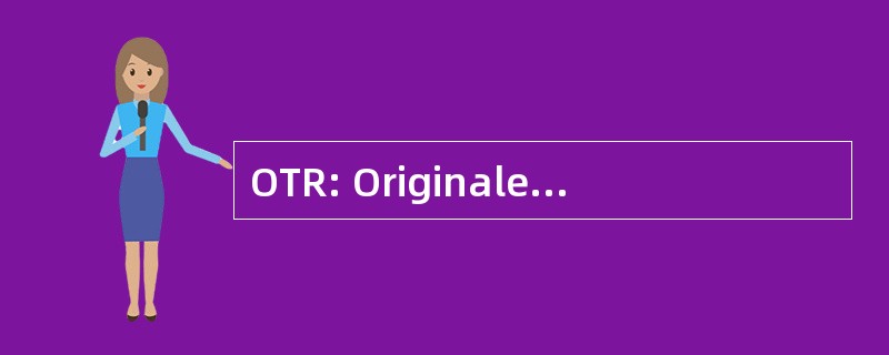 OTR: Originale Trasmissione del 瑞特默