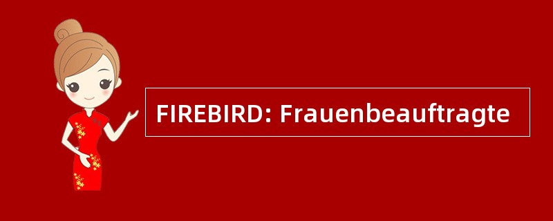 FIREBIRD: Frauenbeauftragte