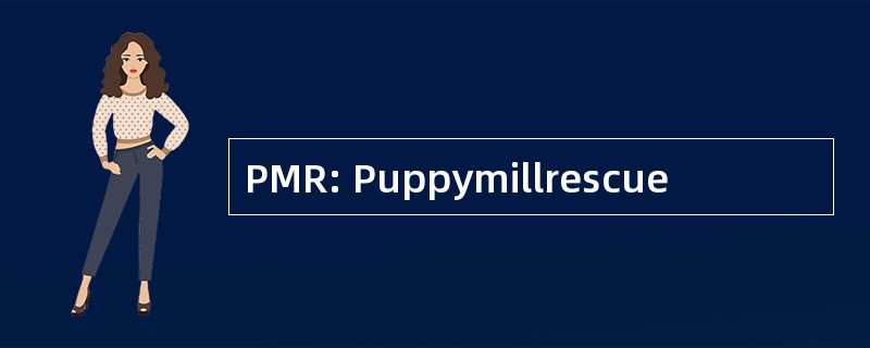 PMR: Puppymillrescue