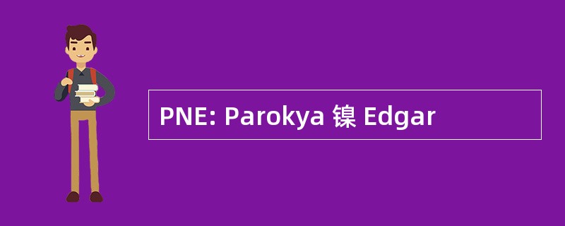 PNE: Parokya 镍 Edgar