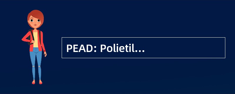 PEAD: Polietileno de Alta Densidade