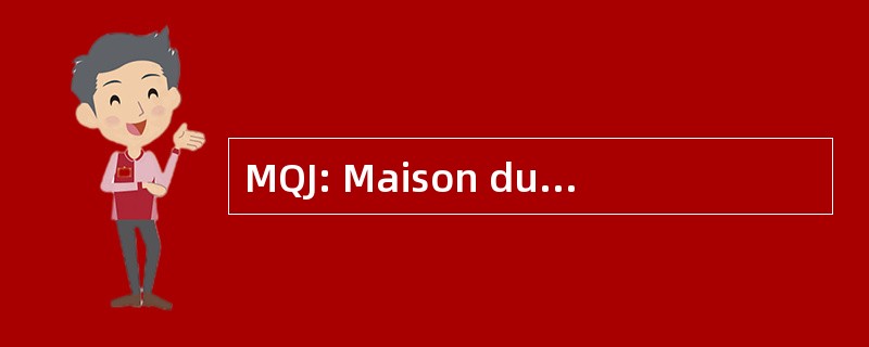 MQJ: Maison du 卡尔杰 de la Jonction