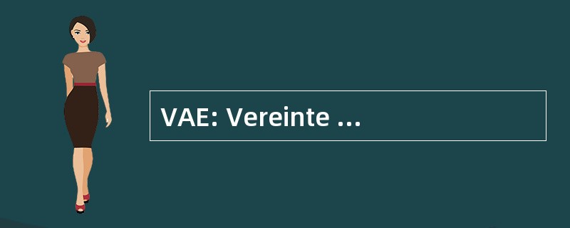 VAE: Vereinte Arabische 酋长管辖区