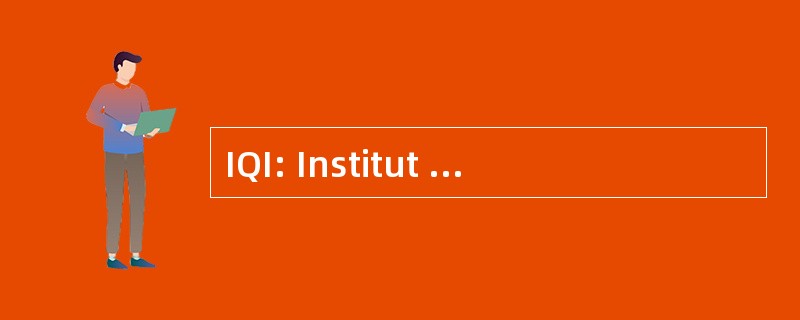 IQI: Institut 德国 Qualifikation 和集成