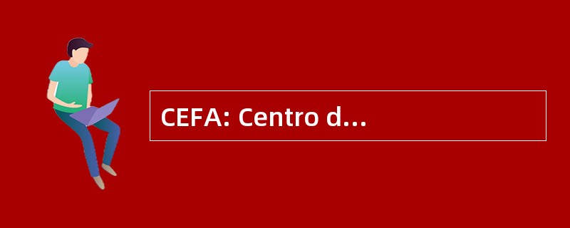 CEFA: Centro de 数字德培训中心 Autárquica