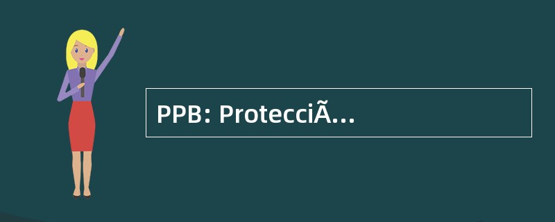 PPB: ProtecciÃ³n 德加 Buque de la CompaÃ±Ãa