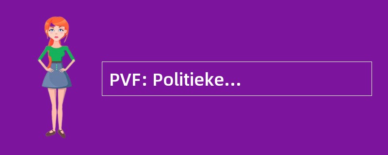 PVF: Politieke Vleugel van de 荷兰范 «rs en Landarbeiders AgrariÃ