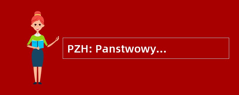 PZH: Panstwowy Zaklad Higieny