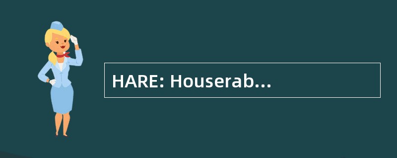 HARE: Houserabbit 收养、 救助和教育