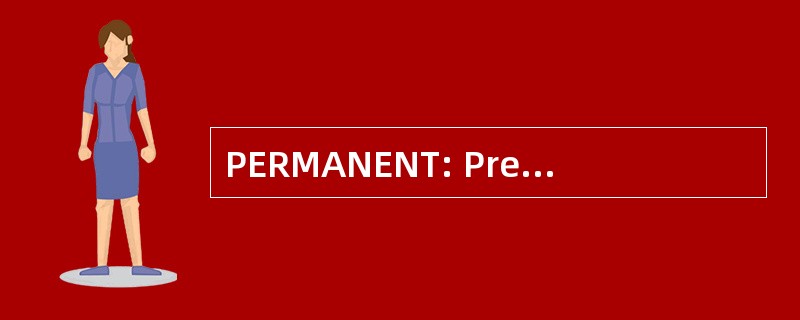 PERMANENT: Pre-Environmental 的审查