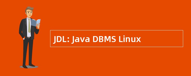 JDL: Java DBMS Linux