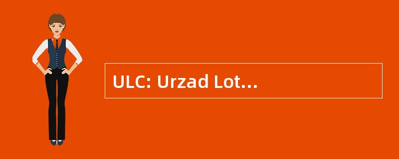 ULC: Urzad Lotnictwa Cywilnego