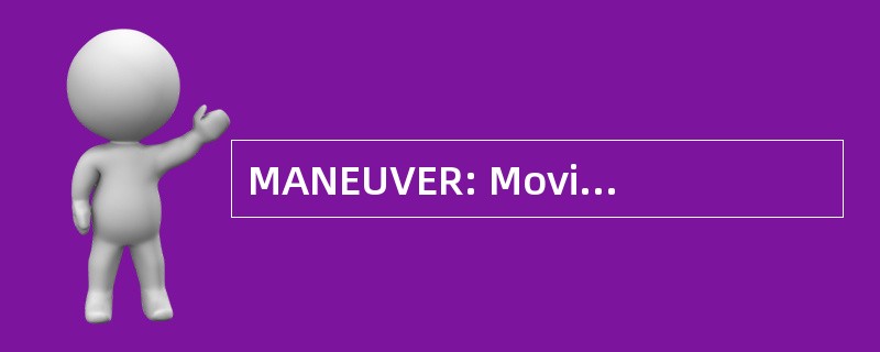 MANEUVER: Movimentu Antia 诺宝