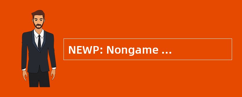 NEWP: Nongame 和濒危的野生动物节目