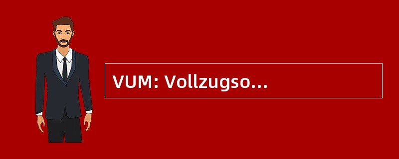 VUM: Vollzugsorganisation 题 Malergewerbe