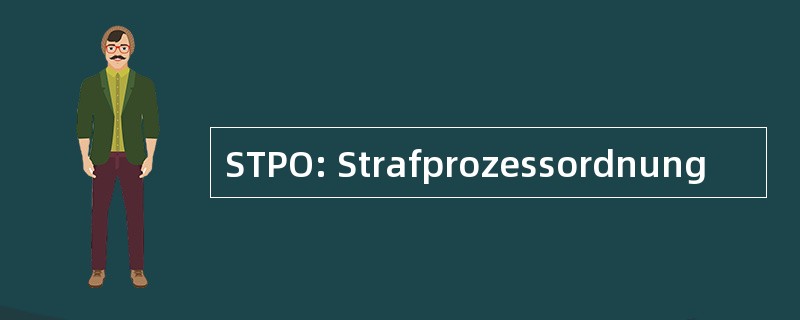 STPO: Strafprozessordnung