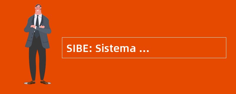 SIBE: Sistema de Interconexión Bursátil Español