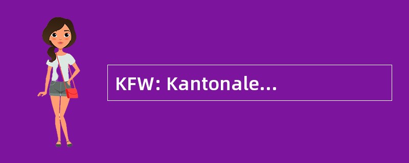 KFW: Kantonale Fachgruppe Wellenberg