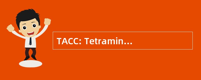 TACC: Tetraminecopper 氯酸盐 (爆炸)