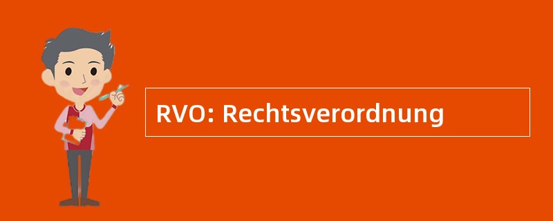 RVO: Rechtsverordnung