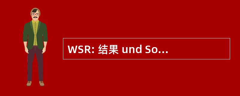 WSR: 结果 und Sozialwissenschaftliches Rechenzentrum