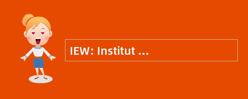 IEW: Institut 德国欧罗巴 und Wirtschaftsvölkerrecht