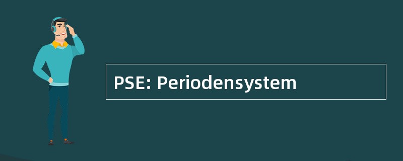 PSE: Periodensystem