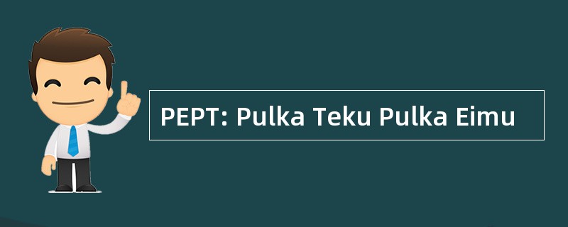 PEPT: Pulka Teku Pulka Eimu