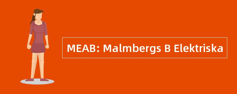 MEAB: Malmbergs B Elektriska