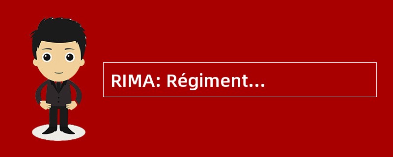 RIMA: Régiment d&#039;Infanterie de 海洋